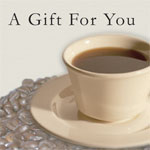 A Gift For You - Coffee/Specialty Drink